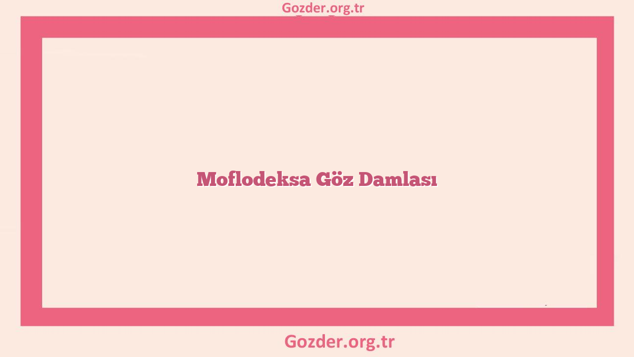 Moflodeksa Göz Damlası