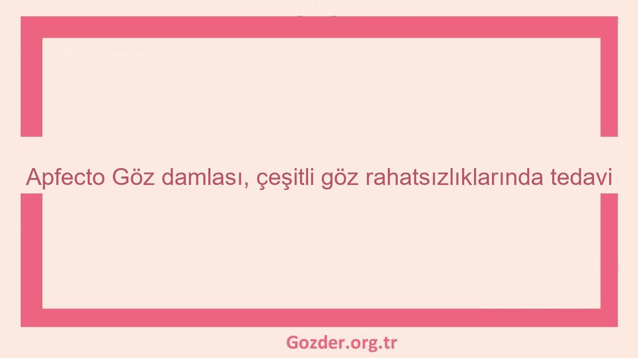 Apfecto Göz damlası, çeşitli göz rahatsızlıklarında tedavi - Görseli
